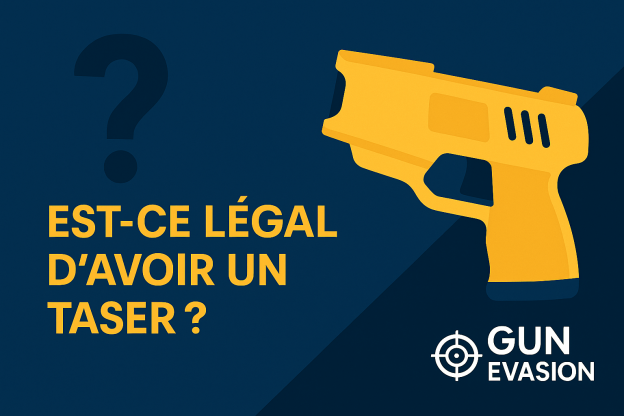 Est ce légal d'avoir un Taser, Gun Evasion vous répond